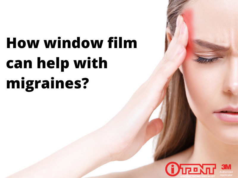 How window film can help with migraines